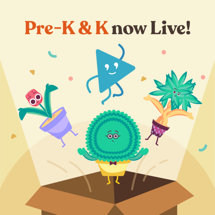 plants celebrating with text "pre-k and k now live!"